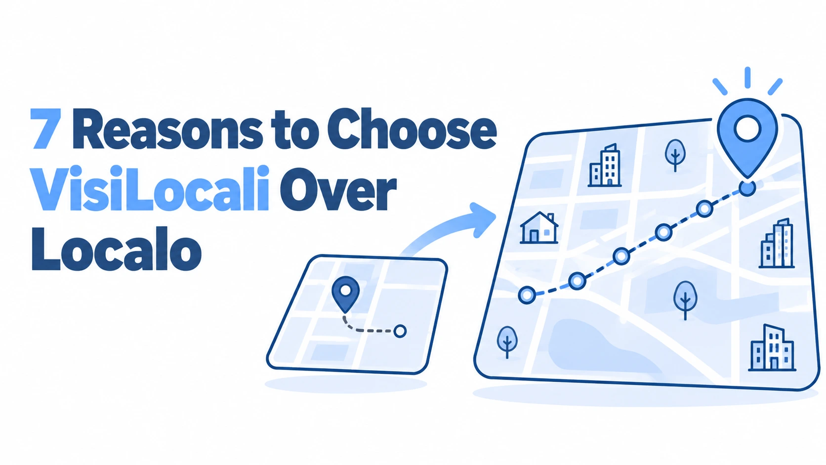 7 reasons to choose visilocali over localo